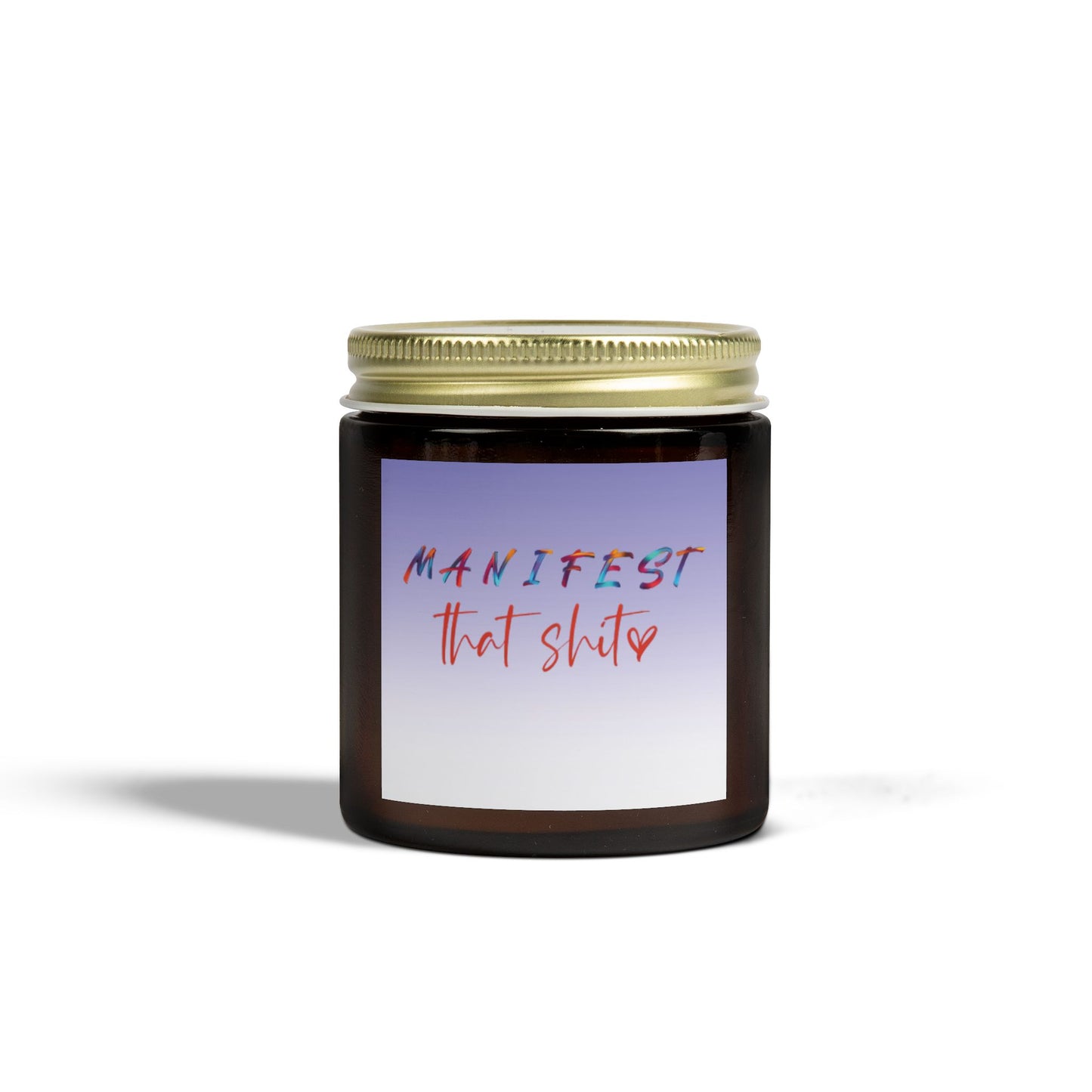 Manifest That Shit Scented Candle - Inspirational Gift for Self-Care, Meditation, Relaxation, Home Decor, Unique Candle