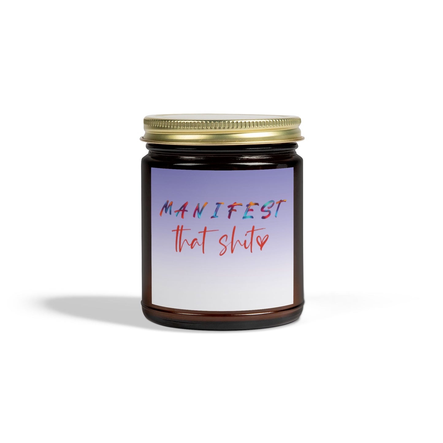 Manifest That Shit Scented Candle - Inspirational Gift for Self-Care, Meditation, Relaxation, Home Decor, Unique Candle